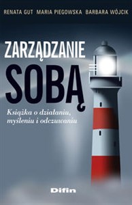 Obrazek Zarządzanie sobą Książka o działaniu myśleniu i odczuwaniu