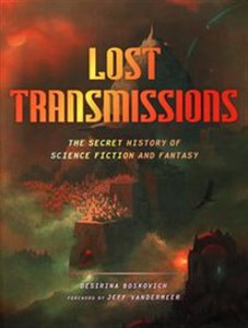 Obrazek Lost Transmissions The secret history of science fiction and fantasy
