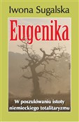 Eugenika W... - Iwona Sugalska -  Książka z wysyłką do UK