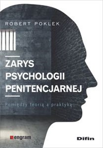 Picture of Zarys psychologii penitencjarnej Pomiędzy teorią a praktyką