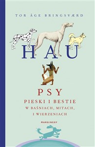 Obrazek Hau Psy pieski i bestie w baśniach mitach i wierzeniach