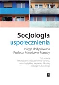 Socjologia... - Lewicki Mikołaj, Mandes Sławomir, Przybylska Anna, Sikorska Małgorzata, Trutkowski (red. nauk Cezary -  foreign books in polish 