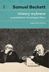 Picture of Utwory wybrane w przekładzie Antoniego Libery. Eseje, proza, wiersze.