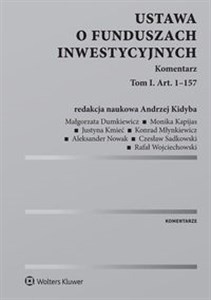 Picture of Ustawa o funduszach inwestycyjnych Komentarz Tom I. Art. 1-157