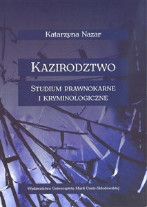 Obrazek Kazirodztwo Studium prawnokarne i kryminologiczne