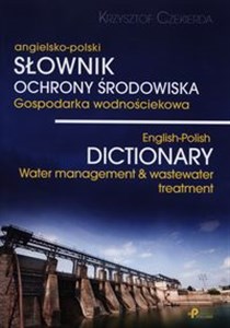 Picture of Słownik ochrony środowiska gospodarka wodnościekowa angielsko-polski