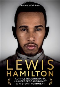 Obrazek Lewis Hamilton Kompletna biografia najlepszego kierowcy w historii Formuły 1
