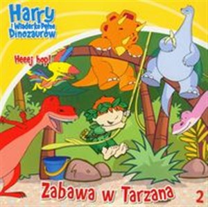 Obrazek Harry i wiaderko pełne dinozaurów 2 Zabawa w Tarzana