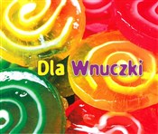 Dla wnuczk... - Opracowanie Zbiorowe -  Polish Bookstore 