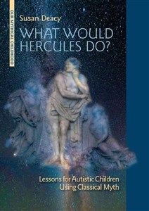 Picture of What Would Hercules Do? Lessons for Autistic Children Using Classical Myth