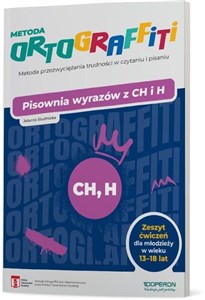 Obrazek Ortograffiti Pisownia wyrazów z CH i H Zeszyt ćwiczeń dla młodzieży w wieku 13-18 lat