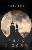 Znak z gór... - Paweł Brol -  foreign books in polish 