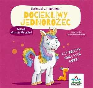 Picture of Bajeczki z morałem. Dociekliwy jednorożec
