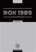 Książka : Rok 1989 w... - Pod Redakcją Cecylii Kuty I Rafała Opulskiego