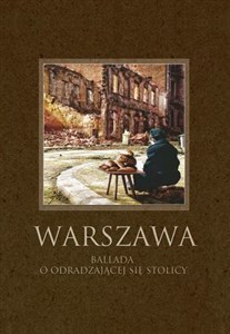Picture of Warszawa Ballada o odradzającej się stolicy