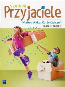 Picture of Szkolni Przyjaciele Matematyka 1 Karty ćwiczeń Część 1 Szkoła podstawowa