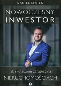 Picture of Nowoczesny inwestor Jak skutecznie zarabiać na nieruchomościach