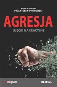 Książka : Agresja uj... - Przemysław redakcja naukowa Piotrowski