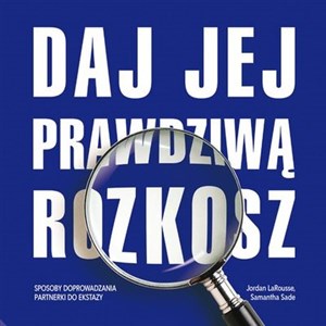 Obrazek Daj jej prawdziwą rozkosz Sposoby doprowadzania partnerki do ekstazy