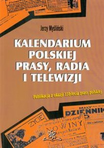 Obrazek Kalendarium polskiej prasy, radia i telewizji Publikacja z okazji 350-lecia prasy polskiej
