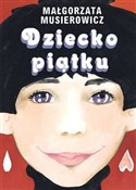 Dziecko pi... - Małgorzata Musierowicz -  books from Poland