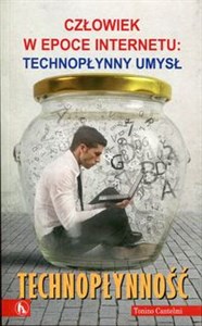 Picture of Technopłynność Człowiek w epoce Internetu: Technopłynny umysł