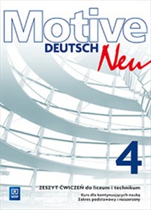 Picture of Motive Deutsch Neu 4 Zeszyt ćwiczeń Zakres podstawowy i rozszerzony Kurs dla kontynuujących naukę. Liceum Technikum