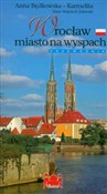 Wrocław mi... - Anna Będkowska-karmelita, Wojciech Zalewski -  Polish Bookstore 