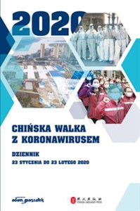Picture of Chińska walka z koronawirusem Dziennik 23 stycznia do 23 lutego 2020