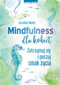 Mindfulnes... - Caroline Welch -  foreign books in polish 