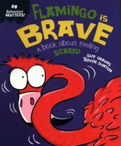 Obrazek Flamingo is Brave A book about feeling scared