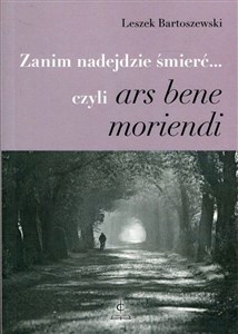 Picture of Zanim nadejdzie śmierć czyli ars bene moriendi