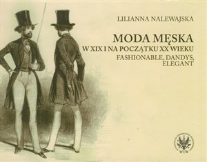 Picture of Moda męska w XIX i na początku XX wieku Fashionable, dandys, elegant