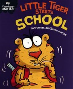 Obrazek Experiences Matter: Little Tiger Starts School
