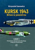 Kursk 1943... - Krzysztof Janowicz -  Książka z wysyłką do UK