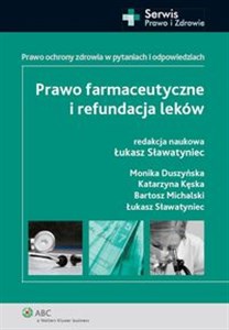 Picture of Prawo farmaceutyczne i refundacja leków Prawo ochrony zdrowia w pytaniach i odpowiedziach