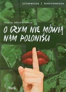 Picture of Literatura i kontrowersje O czym nie mówią nam poloniści