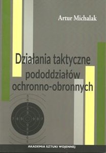 Picture of Działania taktyczne pododdziałów ochronno-obronnych