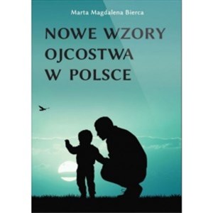 Obrazek Nowe wzory ojcostwa w Polsce