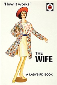 Picture of How it Works: The Wife (Ladybirds for Grown-Ups)