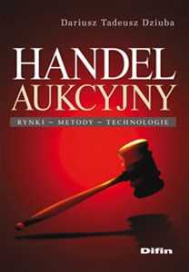 Picture of Handel aukcyjny Rynki, metody, technologie