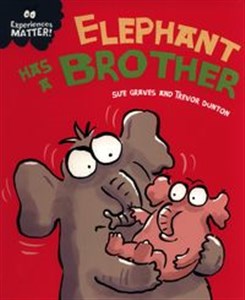 Obrazek Experiences Matter: Elephant Has a Brother