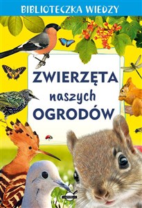 Picture of Biblioteczka wiedzy. Zwierzęta naszych ogrodów