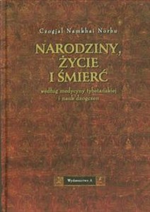 Obrazek Narodziny życie i śmierć według medycyny tybetańskiej i nauk dzogczen