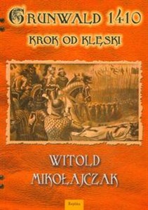 Obrazek Grunwald 1410 Krok od klęski