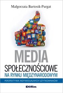 Obrazek Media społecznościowe na rynku międzynarodowym Perspektywa indywidualnych użytkowników