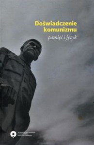 Picture of Doświadczenie komunizmu pamięć i język