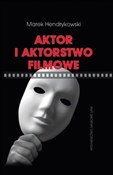 Aktor i ak... - Marek Hendrykowski -  books from Poland