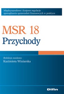 Picture of MSR 18 Przychody Międzynarodowe i krajowe regulacje sporządzania sprawozdań finansowych w praktyce