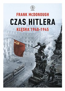 Picture of Czas Hitlera Tom 2 Klęska 1940-1945